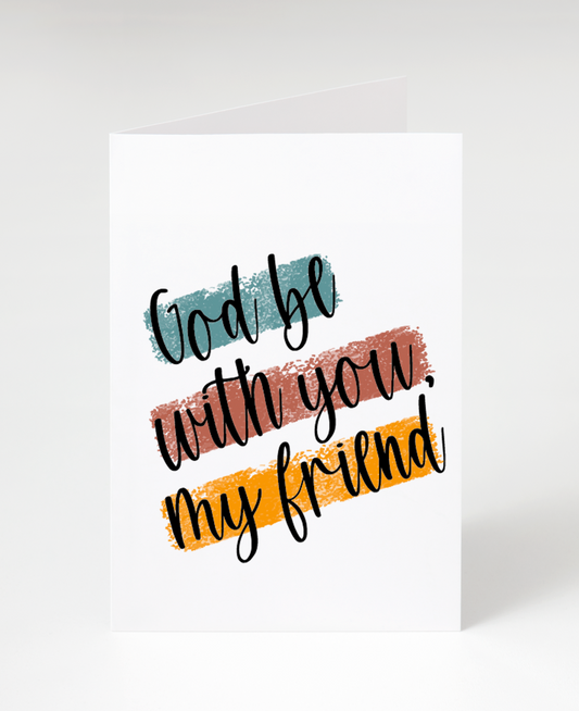 God be with you my friend card