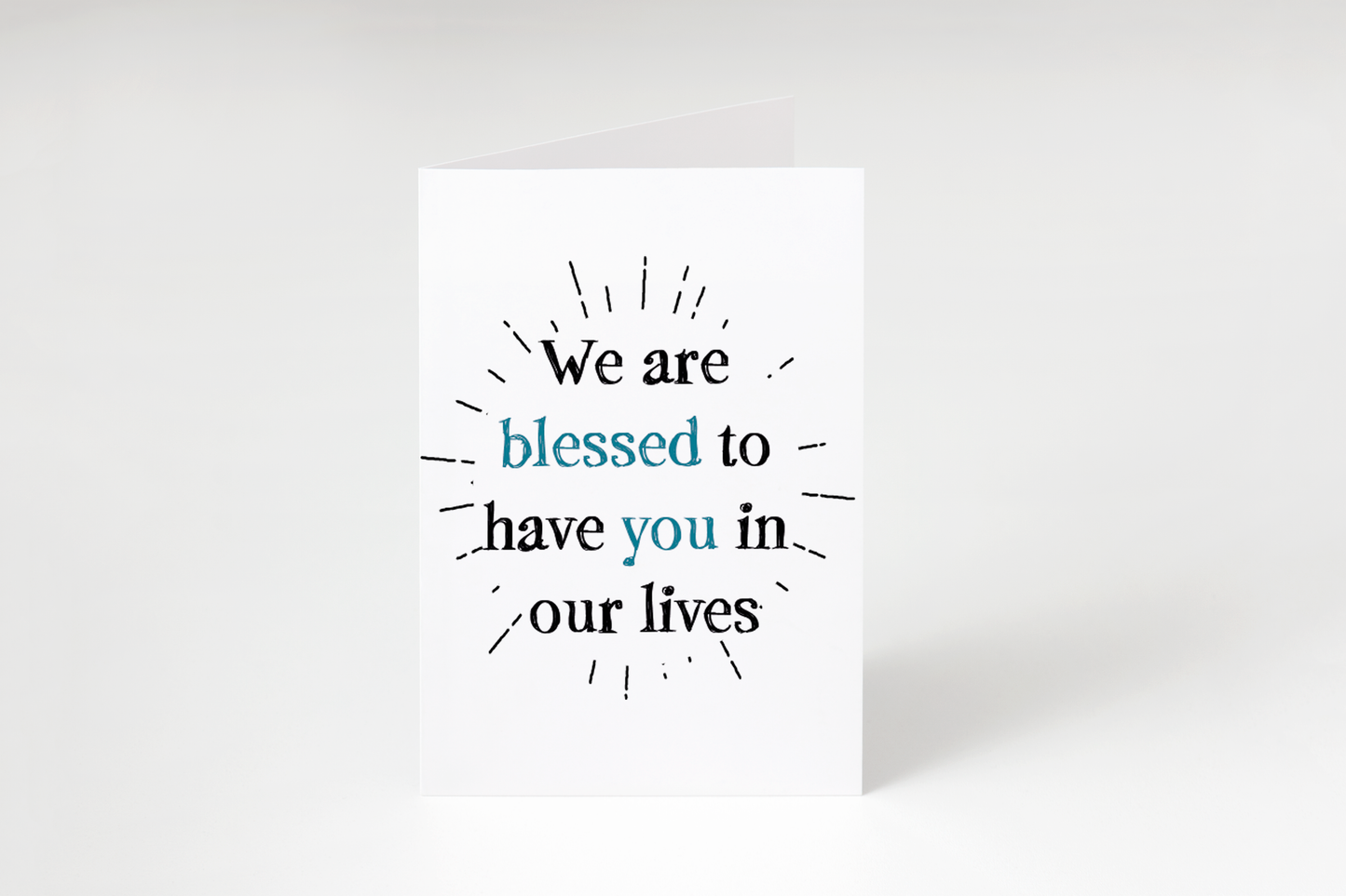 We are blessed to have you in our lives card - Faith Curated