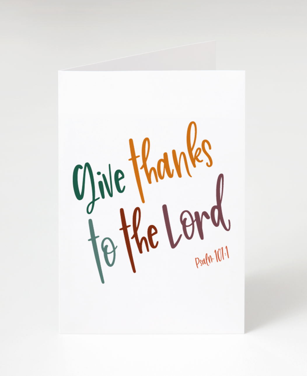 Give thanks to the Lord - Psalm 107:1 card