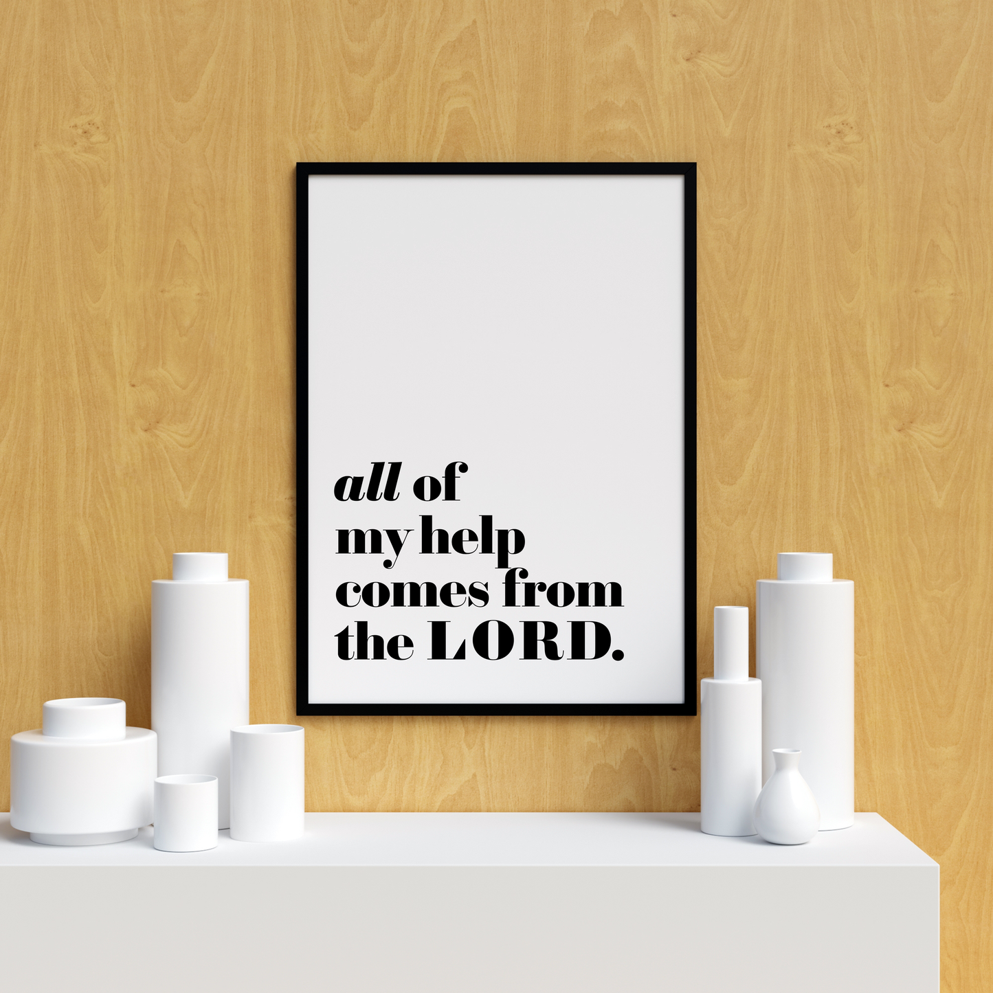 All of my help print - Faith Curated