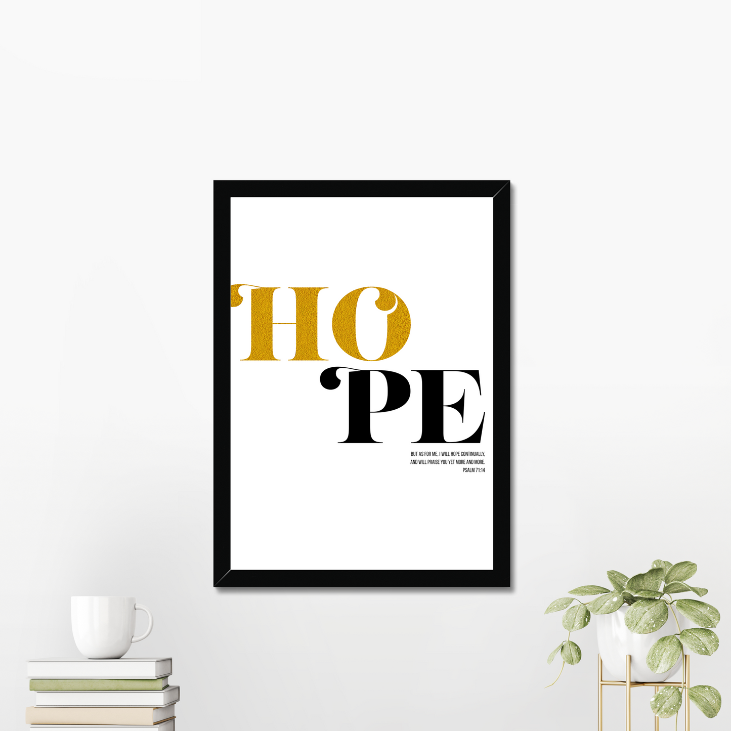 Hope - Psalm 71:14 Bible verse print - Faith Curated